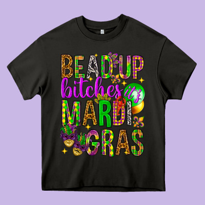 Bead Up Bitches It's Mardi Gras Heavy Core Tee Designed By Howdyjamesfarm