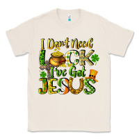 Natural I don't need luck i've got Jesus Classic Tee - CowGirlArtShop