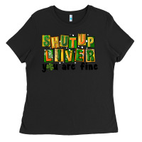 Black shut up liver you are fine Ladies Tee - FaDigitalArtStudio