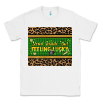 White Dead inside but feeling lucky 20oz skinny tumbler Classic Tee - HowdyJamesFarm