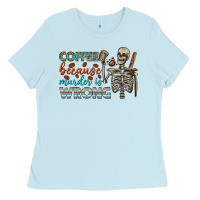 Baby Blue coffee because murder is wrong bbs Ladies Tee - BundleAndBundleShop