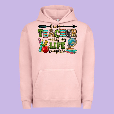 Being A Teacher Makes My Life Complete Urban Hoodie Designed By Ranaportraitstore