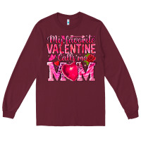 Burgundy My Favorite Valentine Calls Me Long Sleeve Tee - CowhideDigitalArt
