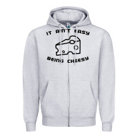 Heather Grey it ain't easy being cheesy Zipper Hoodie - DesignPulse