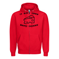 Red it ain't easy being cheesy Zipper Hoodie - DesignPulse