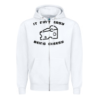White it ain't easy being cheesy Zipper Hoodie - DesignPulse