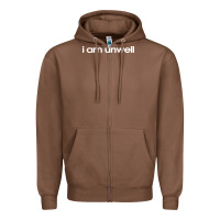 Chestnut i am unwell Zipper Hoodie - DesignPulse