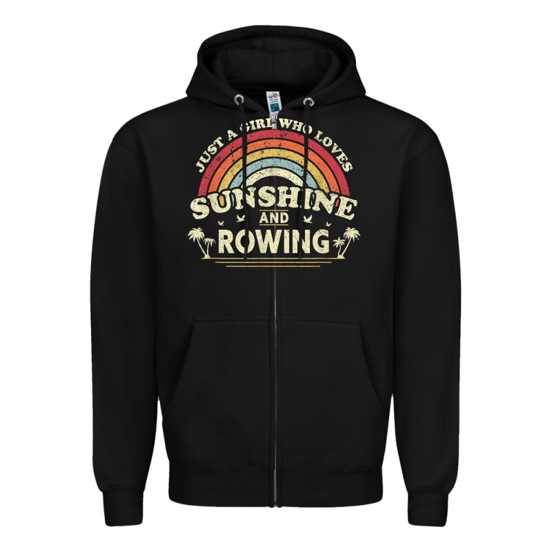 Rowing  . Just A Girl Who Loves Sunshine And Rowing Zipper Hoodie by DesignPulse | Teevron