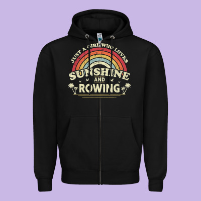 Rowing  . Just A Girl Who Loves Sunshine And Rowing Zipper Hoodie Designed By Designpulse