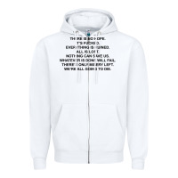 There Is No Hope Its Fucked Everything Is Ruined Zipper Hoodie | Teevron