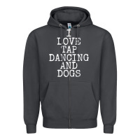 Smoke i love tap dancing & dogs funny dog gift t shirt men women Zipper Hoodie - PixelWave