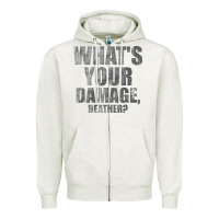 Oatmeal Heather what's your damage, heather   heathers Zipper Hoodie - PixelWave