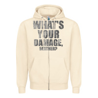 Sandshell what's your damage, heather   heathers Zipper Hoodie - PixelWave