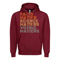 Burgundy facts matter science matters voting matters liberal democrat t shirt c Zipper Hoodie - Craftify