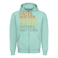 Seafoam facts matter science matters voting matters liberal democrat t shirt c Zipper Hoodie - Craftify