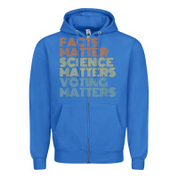 True Royal facts matter science matters voting matters liberal democrat t shirt c Zipper Hoodie - Craftify
