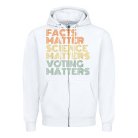 White facts matter science matters voting matters liberal democrat t shirt c Zipper Hoodie - Craftify