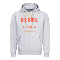 Heather Grey I Got a Dig Bick Funny Sarcastic Humor Zipper Hoodie - Craftify