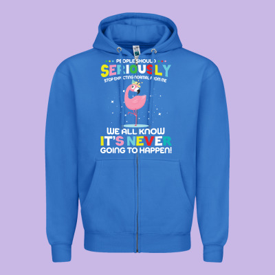 People Should Seriously Stop Expecting Normal From Me Zipper Hoodie Designed By Craftify