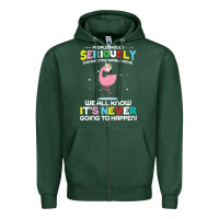 Sports Green people should seriously stop expecting normal from me Zipper Hoodie - Craftify