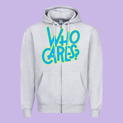 Who Cares Zipper Hoodie Designed By Craftify
