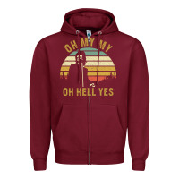 Burgundy oh my my oh hell yes petty funny music fans gifts Zipper Hoodie - InspiraDesign