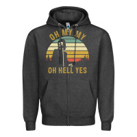 Charcoal Heather oh my my oh hell yes petty funny music fans gifts Zipper Hoodie - InspiraDesign