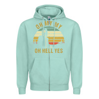 Seafoam oh my my oh hell yes petty funny music fans gifts Zipper Hoodie - InspiraDesign