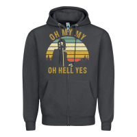 Oh My My Oh Hell Yes Petty Funny Music Fans Gifts Zipper Hoodie | Teevron