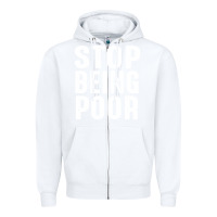 White stop being poor Zipper Hoodie - InspiraDesign