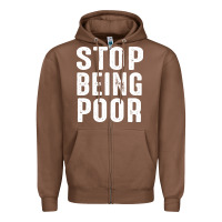Chestnut stop being poor Zipper Hoodie - InspiraDesign