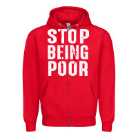 Red stop being poor Zipper Hoodie - InspiraDesign