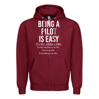 Burgundy Funny Pilot Gift Being A Pilot Is Easy Zipper Hoodie - ArtChic