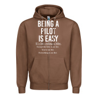 Chestnut Funny Pilot Gift Being A Pilot Is Easy Zipper Hoodie - ArtChic
