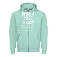 Seafoam Funny Pilot Gift Being A Pilot Is Easy Zipper Hoodie - ArtChic