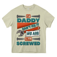 Mossy if daddy can't fix it we are all screwed Heavy Core Tee - Jasminsmagicworld