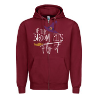 Burgundy if the broom fit fly it Zipper Hoodie - ArtChic