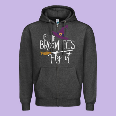 If The Broom Fit Fly It Zipper Hoodie Designed By Artchic