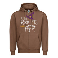 Chestnut if the broom fit fly it Zipper Hoodie - ArtChic