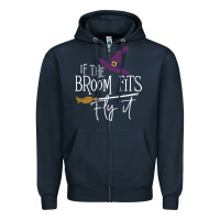 Navy if the broom fit fly it Zipper Hoodie - ArtChic