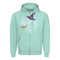 Seafoam if the broom fit fly it Zipper Hoodie - ArtChic