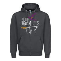 Smoke if the broom fit fly it Zipper Hoodie - ArtChic