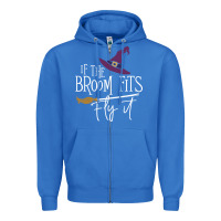 True Royal if the broom fit fly it Zipper Hoodie - ArtChic