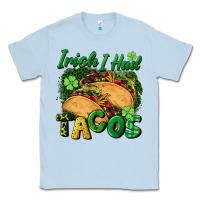Dusty Blue Irish i had tacos Classic Tee - CowGirlArtShop
