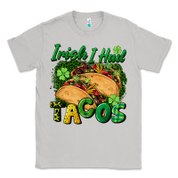 Moon Dust Irish i had tacos Classic Tee - CowGirlArtShop