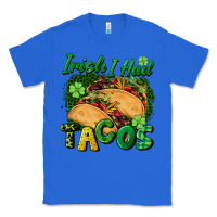 True Royal Irish i had tacos Classic Tee - CowGirlArtShop