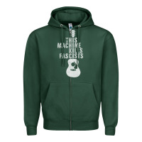 Sports Green This Machine Kills Fascists Zipper Hoodie - ArtChic
