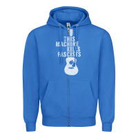 True Royal This Machine Kills Fascists Zipper Hoodie - ArtChic