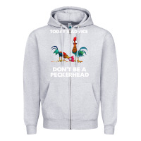 Heather Grey hei hei today's advice don't be a peckerhead Zipper Hoodie - ArtChic