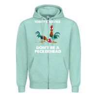 Seafoam hei hei today's advice don't be a peckerhead Zipper Hoodie - ArtChic